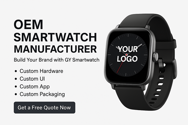 OEM Smartwatch Manufacturer